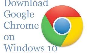 How to Download Google Chrome on Windows 10