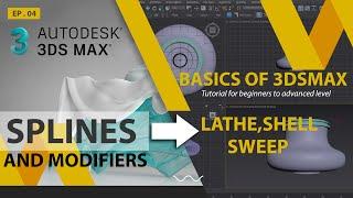 3DS MAX BASICS FOR BEGINNERS - EP-04  Tutorial for beginners  Modifiers Lathe Shell  Sweep