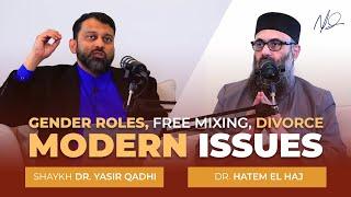 Gender Roles Apostasy and Modern Issues - A Conversation with Dr. Yasir Qadhi and Dr. Hatem el Haj