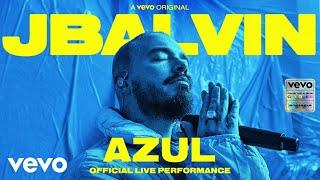 J Balvin - Azul Official Live Performance  Vevo