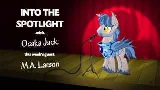 Into the Spotlight - Episode 97 M.A. Larson