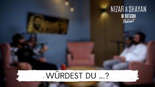 Würdest du?  #266 Nizar & Shayan Podcast