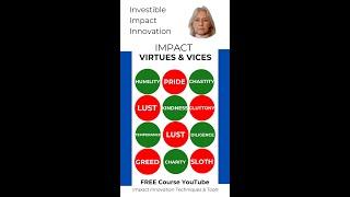 #Impact #Virtue #Diligence & Vice #Sloth for Investible Impact Innovations my free course