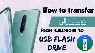 PAANO MAG TRANSFER NG FILES GALING SA CELLPHONE PA PUNTA SA USB FLASH DRIVE