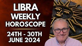 Libra Horoscope -  Weekly Astrology - 24th to 30th June 2024