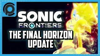 An Exhaustive Review of The Final Horizon Update