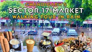 Sector 17 Market Walking Tour in Heavy Rain  Never Seen Before  Chandigarhs most famous Market