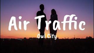 Owl City - Air Traffic Lyrics