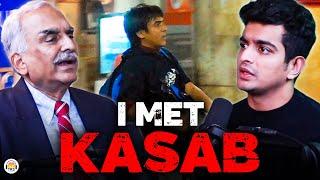 I MET KASAB AND…….