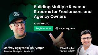 Building Multiple Revenue Streams for Freelancers and Agency Owners
