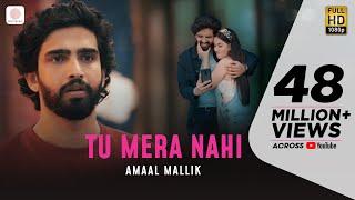 Tu Mera Nahi Official Video - Amaal Mallik  Aditi B  Rashmi Virag  Love Song 2020