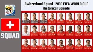 SWITZERLAND SQUAD -2010 FIFA World Cup  Switzerlands 2010 FIFA World Cup Squad  Historical Squads