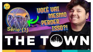 Festival THE TOWN  Informações que você está deixando passar