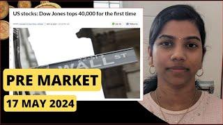 Dow Above 40 000 ? Nifty & Bank Nifty Pre Market Report Analysis 17 May 2024 RangePrediction