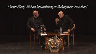 Martin Hilský Michael Londesborough Shakespearovské setkání UMKP BC Adeto 12.4.2023