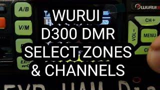 WURUI D300 DMR CHANGE ZONES SELECT CHANNELS