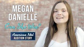 The Story of Megan Danielle and her journey to the American Idol Season 21 Finale  2023