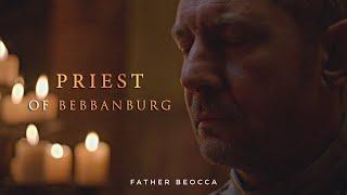 Father Beocca  Priest of Bebbanburg The Last Kingdom