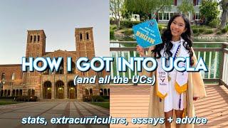 How I Got Into UCLA and all the UCs  stats extracurriculars essays + advice