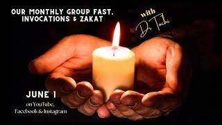 DR. TOCHI - JUNE MONTHLY GROUP FAST INVOCATIONS & ZAKAT