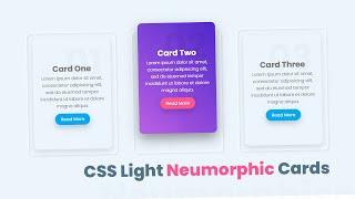 CSS Light Version Neumorphism Cards Using Html & CSS with Hover Effects  CSS UI Design Tutorial