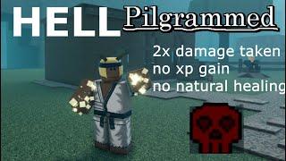 2 HELLGRAMMMED NO XP GAIN 2x damage taken no natural healing - roblox pIlgrammed