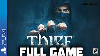 Thief -  Full  PS4 Gameplay Walkthrough  FULL GAME Longplay