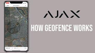 Geofence in Ajax Alarm System Understanding and Setting It Up