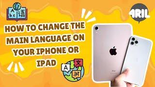 How to Change the Main Language on Your iPhone or iPad