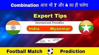 ind vs myn dream11 prediction  ind vs myn dream11 team  ind vs myn dream11  India vs mayanmar