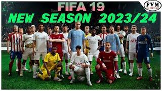 ALL IN ONE MOD FIFA 19  NEXT SEASON PATCH 2324  LATEST SQUAD TRANSFER 112023 KITS FACEGRAPHIC