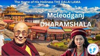 Mcleodganj -The Home of The DALAI LAMA IN 4K I DHARAMSHALA