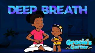 Deep Breath  Coping Skills for Kids  Gracie’s Corner  Kids Songs + Nursery Rhymes