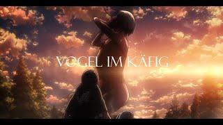 Attack on Titan - Vogel Im Käfig AMV