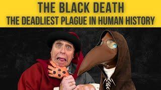 The Black Death The Deadliest Plague in Human History