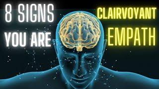 8 Signs You Are A Clairvoyant Empath