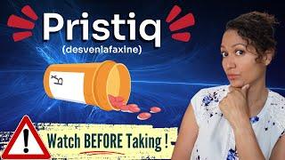 What you MUST Know BEFORE Taking Pristiq desvenlafaxine
