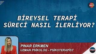 BİREYSEL TERAPİ SÜRECİ NASIL İLERLİYOR? I PINAR ERKMEN I İŞKOLİK