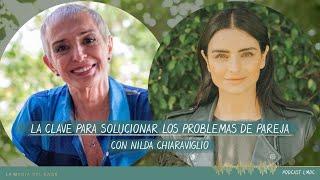 La clave para solucionar los problemas de pareja con Nilda Chiaraviglio  BONUS #1 La Magia del Caos