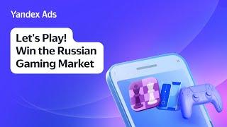 How to market mobile GAMES in Russia?