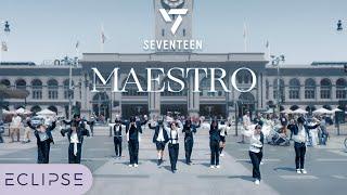 KPOP IN PUBLIC Seventeen 세븐틴 - ‘Maestro’ One Take Dance Cover by ECLIPSE San Francisco