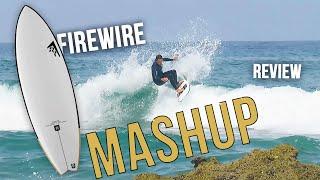 FireWire Mashup surfboard review