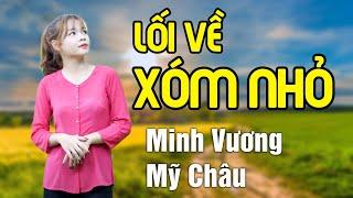 NSND Minh Vương - NSƯT Mỹ Châu  Lối Về Xóm Nhỏ  Tân Cổ Giao Duyên Trước 1975