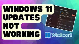 How To Fix Windows 11 Updates Not Working  Wont Install Update  Update Error