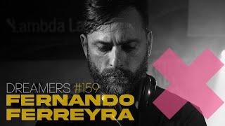 Fernando Ferreyra - Dreamers 159 - 10 January 2023  frisky