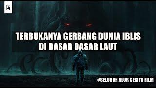 IBLIS DARI DASAR LAUT   - Seluruh Alur Cerita Film UNDERWATER BESERTA PENJELASAN #Gostmovie #Alien