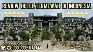 REVIEW HOTEL TERMEWAH DI INDONESIA  ⭐️⭐️⭐️⭐️⭐️