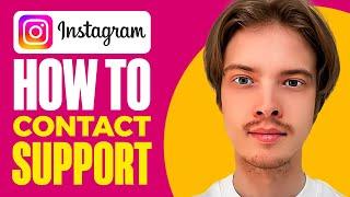 How To Contact Instagram Support 2024