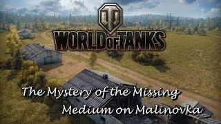 World of Tanks - The Mystery of the Missing Medium on Malinovka