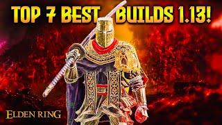 Elden Ring TOP 7 Best Builds on NEW Patch 1.13